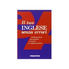 Copertina libro "Il tuo inglese senza errori", guida pratica per parlare e scrivere un inglese perfetto, utile per imparare gli avverbi di quantità in inglese.