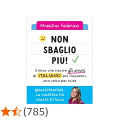 Maestra Federica: "Non sbaglio più!" Il libro che risolve gli errori di italiano. Impara la differenza tra "may" e "can" e migliora il tuo inglese.