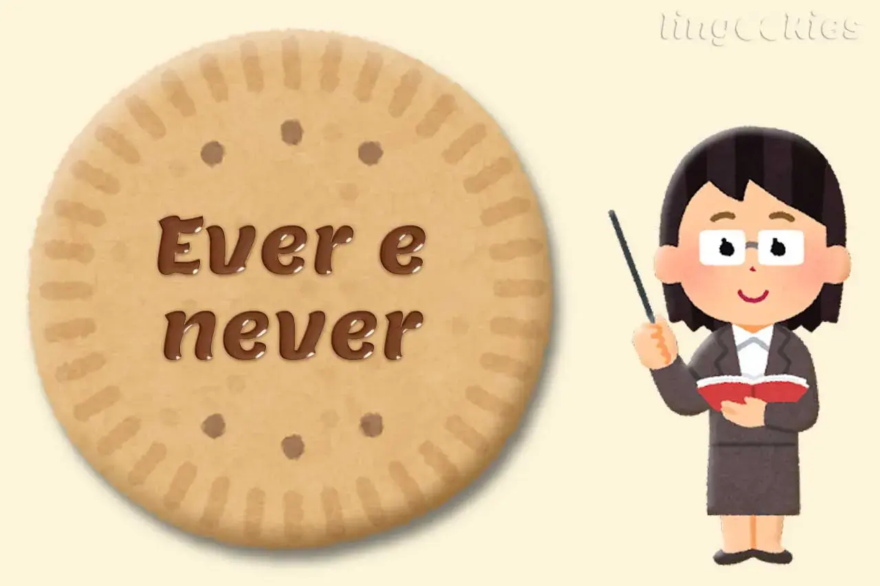 Un biscotto con scritto "Ever e never" e una maestra che spiega la differenza.